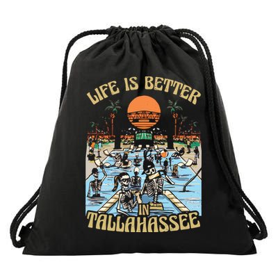 Life Is Better In Tallahassee Drawstring Bag