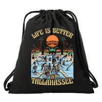 Life Is Better In Tallahassee Drawstring Bag