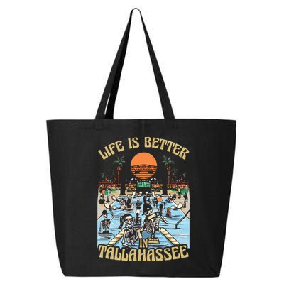 Life Is Better In Tallahassee 25L Jumbo Tote