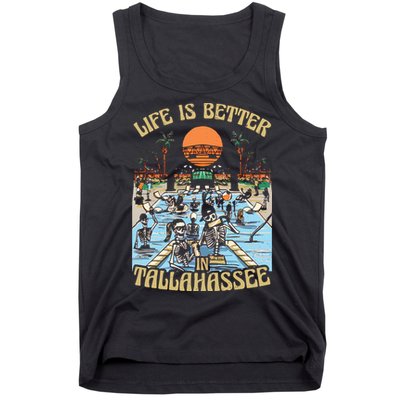 Life Is Better In Tallahassee Tank Top