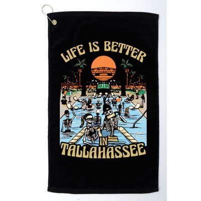 Life Is Better In Tallahassee Golf Towel