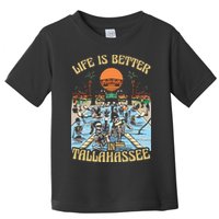Life Is Better In Tallahassee Toddler T-Shirt
