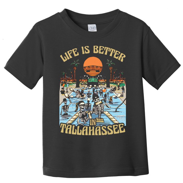 Life Is Better In Tallahassee Toddler T-Shirt