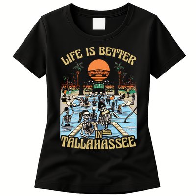 Life Is Better In Tallahassee Womens T-Shirt