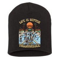 Life Is Better In Tallahassee Short Acrylic Beanie