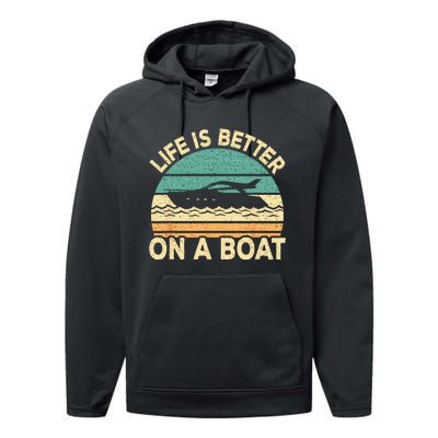 Life Is Better On A Boat Funny Retro Boating Captain Performance Fleece Hoodie