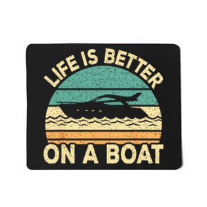 Life Is Better On A Boat Funny Retro Boating Captain Mousepad