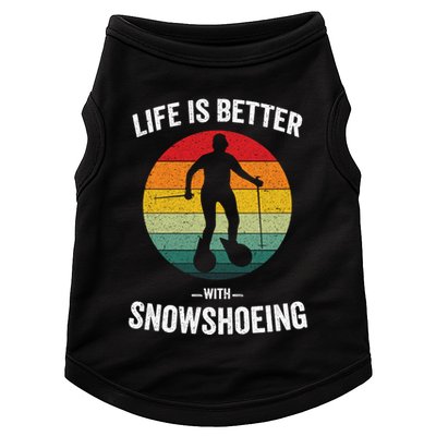 Life Is Better With Snowshoeing Vintage Snowshoe Gift Doggie Tank