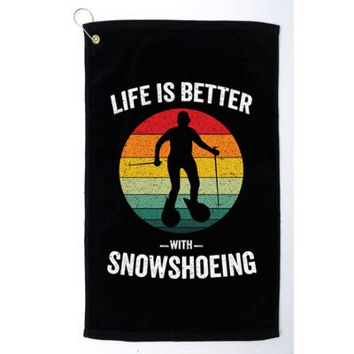 Life Is Better With Snowshoeing Vintage Snowshoe Gift Golf Towel