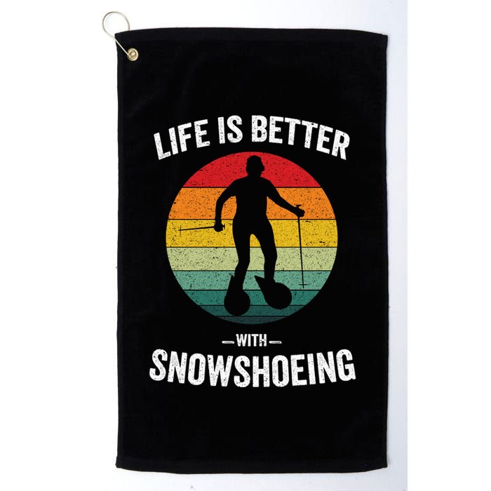 Life Is Better With Snowshoeing Vintage Snowshoe Gift Golf Towel