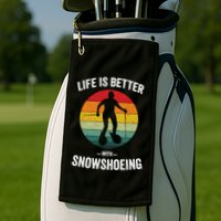 Life Is Better With Snowshoeing Vintage Snowshoe Gift Golf Towel