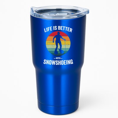 Life Is Better With Snowshoeing Vintage Snowshoe Gift Tumbler