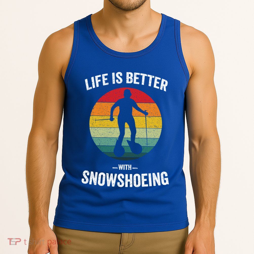 Life Is Better With Snowshoeing Vintage Snowshoe Gift Tank Top