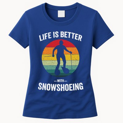 Life Is Better With Snowshoeing Vintage Snowshoe Gift Womens T-Shirt