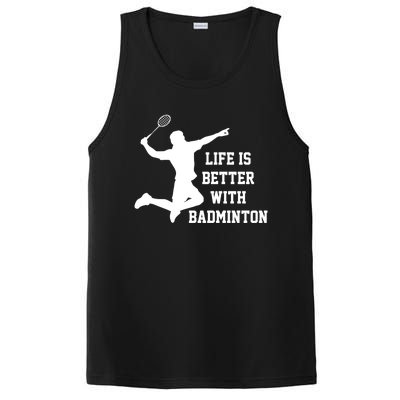 Life Is Better With Badminton Shuttlecock Badminton Player Gift PosiCharge Competitor Tank