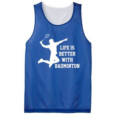 Life Is Better With Badminton Shuttlecock Badminton Player Gift Mesh Reversible Basketball Jersey Tank