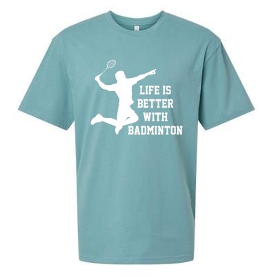 Life Is Better With Badminton Shuttlecock Badminton Player Gift Sueded Cloud Jersey T-Shirt