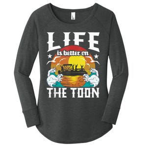 Life Is Better On The Toon Funny Pontoon Boat Pontooning Women's Perfect Tri Tunic Long Sleeve Shirt