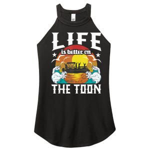 Life Is Better On The Toon Funny Pontoon Boat Pontooning Women's Perfect Tri Rocker Tank