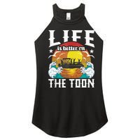 Life Is Better On The Toon Funny Pontoon Boat Pontooning Women's Perfect Tri Rocker Tank