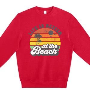 Life Is Better At The Beach Retro Summer Vacation Women Gift Premium Crewneck Sweatshirt