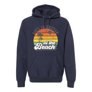 Life Is Better At The Beach Retro Summer Vacation Women Gift Premium Hoodie