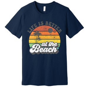 Life Is Better At The Beach Retro Summer Vacation Women Gift Premium T-Shirt