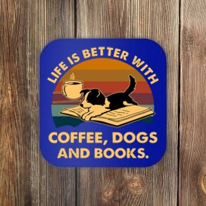 Life Is Better With Coffee Dogs And Books Funny Gift Coaster