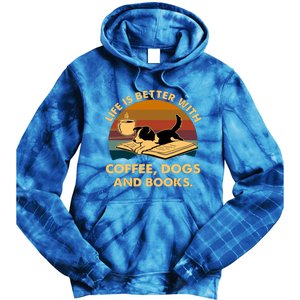 Life Is Better With Coffee Dogs And Books Funny Gift Tie Dye Hoodie