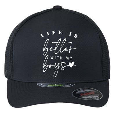 Life Is Better With My Boy Mom Boy Mama Mothers Day Flexfit Unipanel Trucker Cap