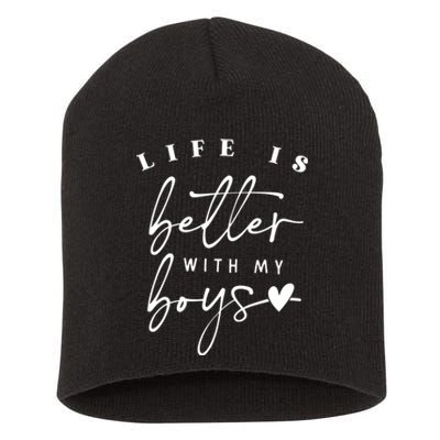 Life Is Better With My Boy Mom Boy Mama Mothers Day Short Acrylic Beanie