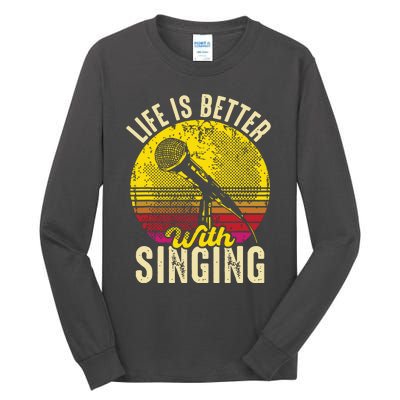 Life Is Better With Singing Microphone Karaoke Music Bar Tall Long Sleeve T-Shirt