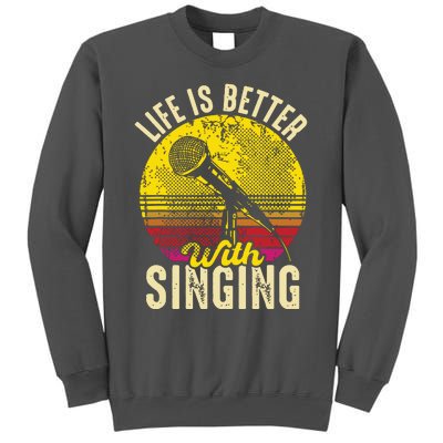 Life Is Better With Singing Microphone Karaoke Music Bar Tall Sweatshirt