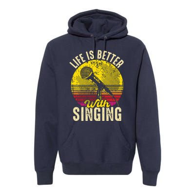 Life Is Better With Singing Microphone Karaoke Music Bar Premium Hoodie