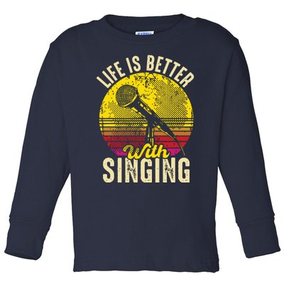 Life Is Better With Singing Microphone Karaoke Music Bar Toddler Long Sleeve Shirt