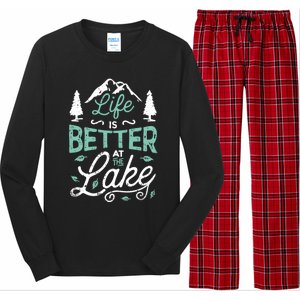 Life Is Better At Lake Funny Gift Fishing Boating Sailing Funny Gift Long Sleeve Pajama Set