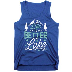 Life Is Better At Lake Funny Gift Fishing Boating Sailing Funny Gift Tank Top