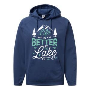 Life Is Better At Lake Funny Gift Fishing Boating Sailing Funny Gift Performance Fleece Hoodie