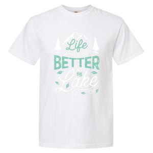 Life Is Better At Lake Funny Gift Fishing Boating Sailing Funny Gift Garment-Dyed Heavyweight T-Shirt