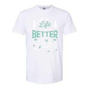 Life Is Better At Lake Funny Gift Fishing Boating Sailing Funny Gift Softstyle CVC T-Shirt