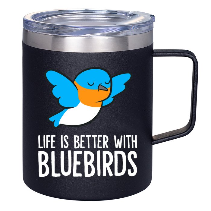 Life Is Better With Bluebirds Premium 12oz Stainless Steel Coffee Mug
