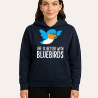 Life Is Better With Bluebirds Premium Hoodie