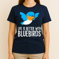 Life Is Better With Bluebirds Premium T-Shirt