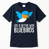 Life Is Better With Bluebirds Premium Tall T-Shirt