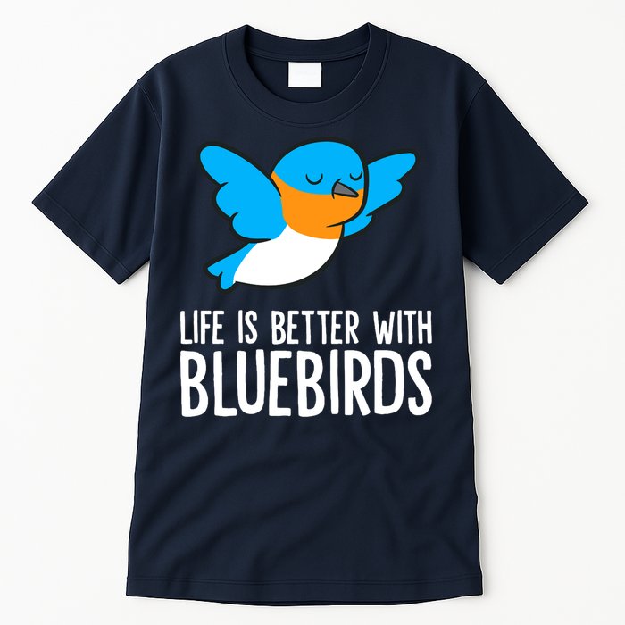 Life Is Better With Bluebirds Premium Tall T-Shirt