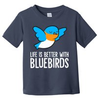 Life Is Better With Bluebirds Premium Toddler T-Shirt