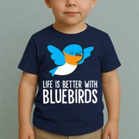 Life Is Better With Bluebirds Premium Toddler T-Shirt
