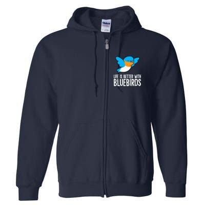 Life Is Better With Bluebirds Premium Full Zip Hoodie