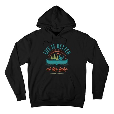 Life Is Better At The Lake Hoodie