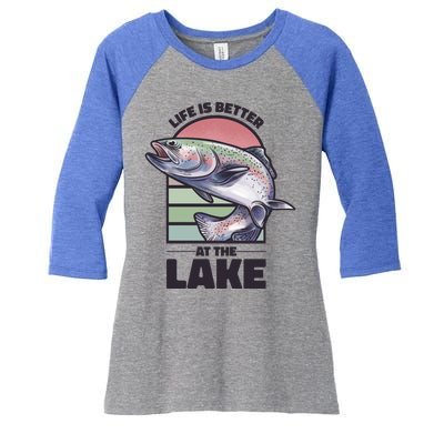 Life Is Better At The Lake Fishing Fish Fun Family Meme Gift Women's Tri-Blend 3/4-Sleeve Raglan Shirt